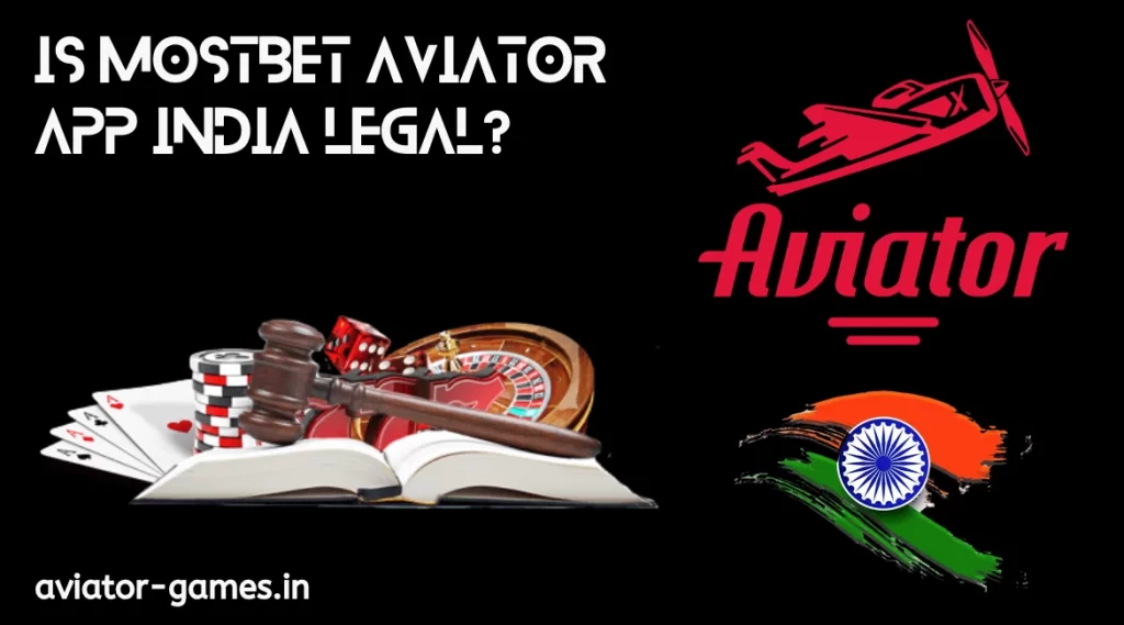 Mostbet Aviator App India Legal